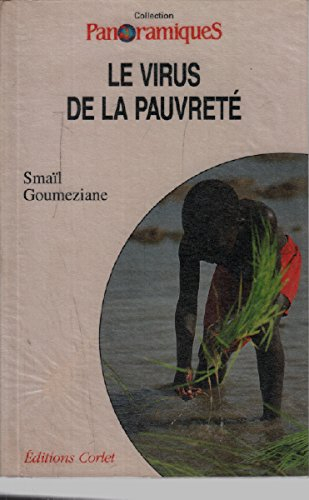 le virus de la pauvreté : essai sur la tiers mondialisation des pays du sud et de l'est