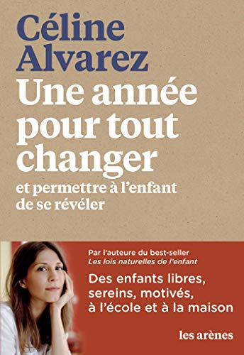 Une année pour tout changer : et permettre à l'enfant de se révéler