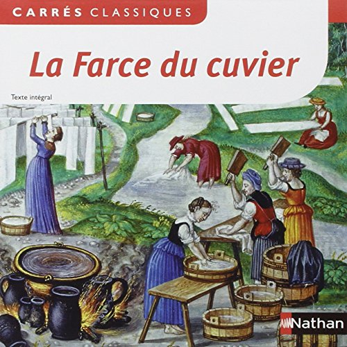 La farce du cuvier : farce anonyme du XVe siècle : texte intégral