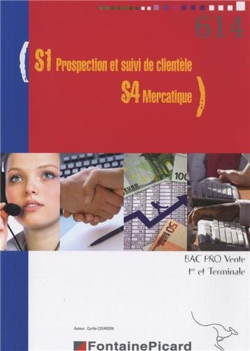 S1 prospection et suivi de clientèle, S4 mercatique : bac pro vente, 1re et terminale