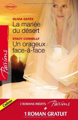 La mariée du désert. Un orageux face-à-face. Contrat séduction