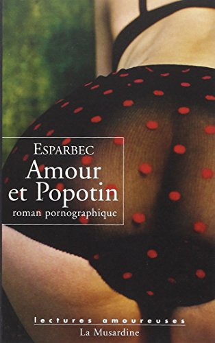 Amour et popotin : roman pornographique