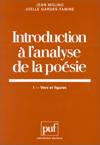 Introduction à l'analyse de la poésie. Vol. 1. Vers et figures