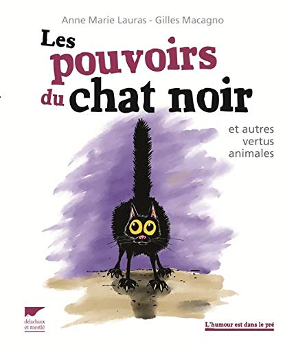 Les pouvoirs du chat noir : et autres vertus animales