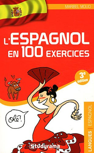 L'espagnol en 100 exercices