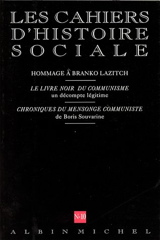 Cahiers d'histoire sociale (Les), n° 10. Hommage à Branko Lazitch