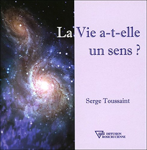 La vie a-t-elle un sens ?