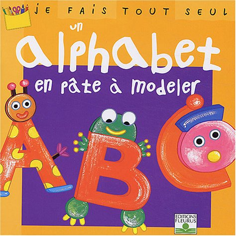 Je fais tout seul un alphabet en pâte à modeler