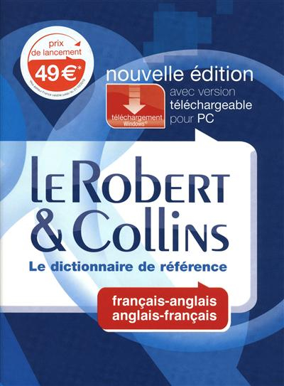 Le Robert & Collins : dictionnaire français-anglais, anglais-français : édition papier + téléchargem