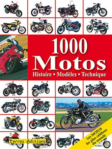 1.000 motos : histoire, modèles, technique