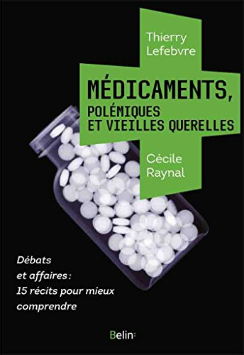 Médicaments, polémiques et vieilles querelles