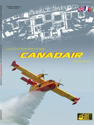 Les bombardiers d'eau. Canadair scoopers