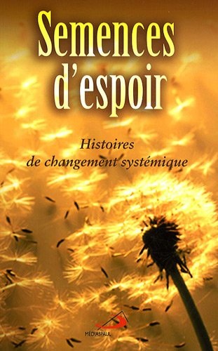 Semences d'espoir : histoires de changement systémique