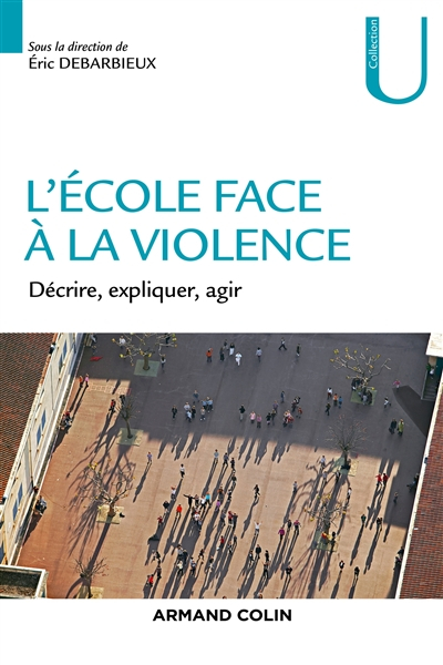 L'école face à la violence : décrire, expliquer, agir