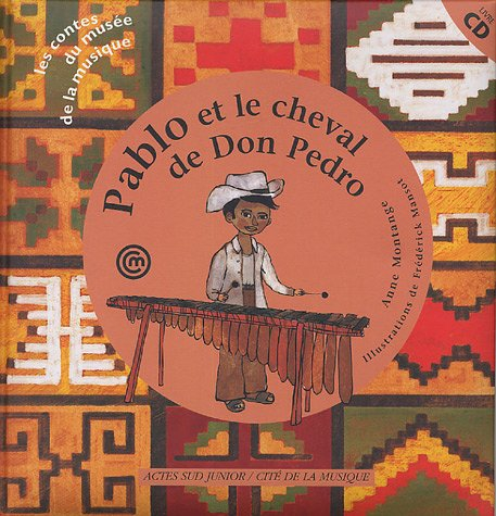 Pablo et le cheval de Don Pedro : un conte pour découvrir le marimba