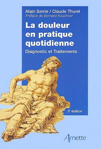 La douleur en pratique quotidienne : diagnostic et traitements