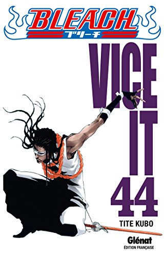 Bleach. Vol. 44. Vice it