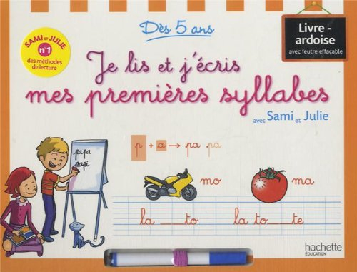 Je lis et j'écris mes premières syllabes avec Sami et Julie : dès 5 ans : livre-ardoise avec feutre 