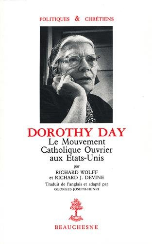Dorothy Day : le mouvement catholique ouvrier aux Etats-Unis