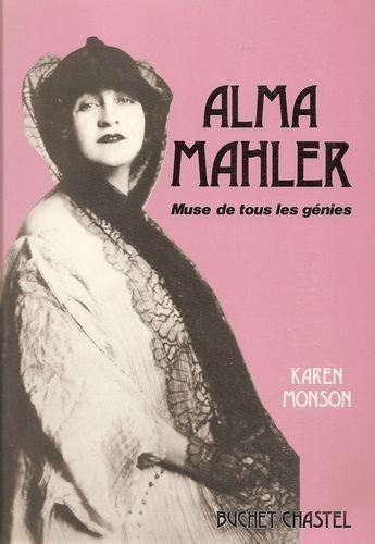 alma mahler, muse de tous les génies. de la vienne fin de siècle à l'hollywood des années 40