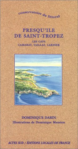 Presqu'île de Saint-Tropez : les caps Camarat, Taillat, Lardier