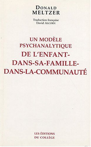 Un modèle psychanalytique de l'enfant dans sa famille dans la communauté