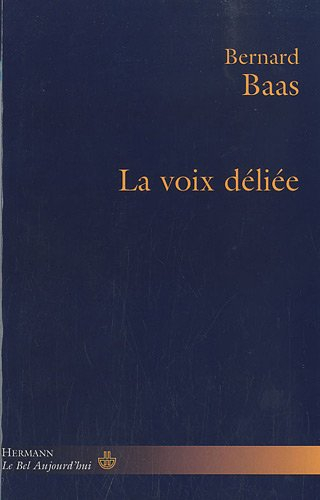 La voix déliée