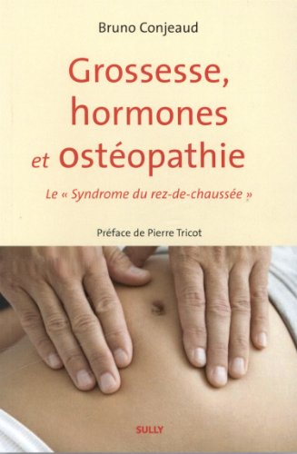 Grossesse, hormones et ostéopathie : le syndrome du rez-de-chaussée