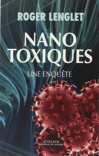 Nanotoxiques : une enquête