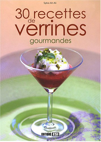 30 recettes de verrines gourmandes