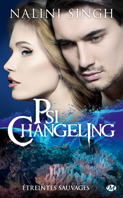 Psi-changeling. Etreintes sauvages