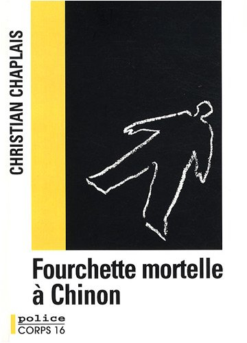 Fourchette mortelle à Chinon