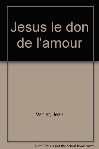 Jésus, le don de l'amour