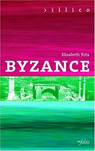 Byzance : une autre Europe (330-1453)