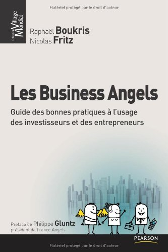 Les business angels : guide des bonnes pratiques à l'usage des investisseurs et des entrepreneurs