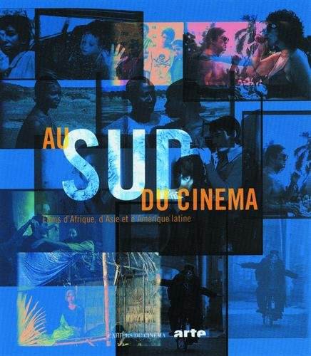 Au Sud du cinéma : films d'Afrique, d'Asie et d'Amérique latine - frodon, jean-michel