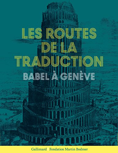 Les routes de la traduction : Babel à Genève