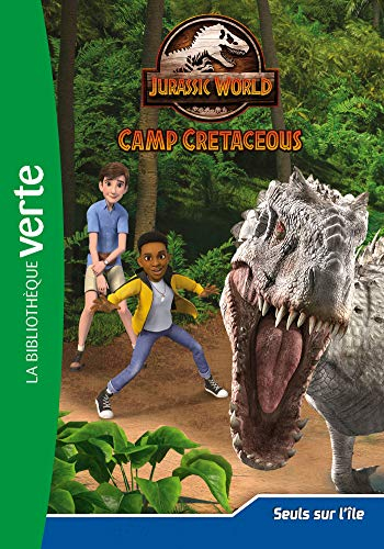 Jurassic World : camp cretaceous. Vol. 4. Seuls sur l'île