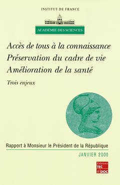 Accès de tous à la connaissance, préservation du cadre de vie, amélioration de la santé : trois enje