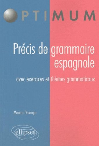 Précis de grammaire espagnole : avec exercices et thèmes grammaticaux