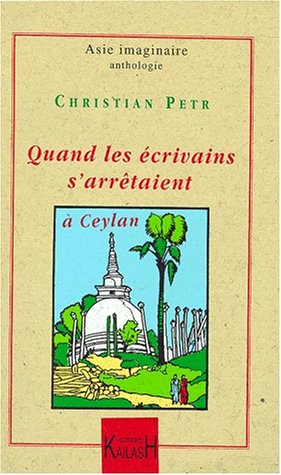 Quand les écrivains s'arrêtaient à Ceylan : 1885-1929