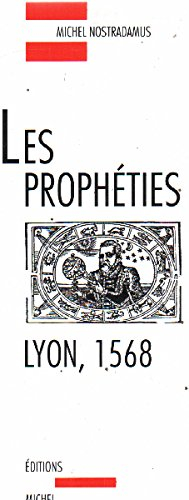Les prophéties : (Lyon, 1568)