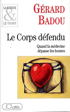 Le Corps défendu : quand la médecine dépasse les bornes