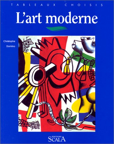 L'art moderne : au Musée national d'art moderne, Centre Georges Pompidou