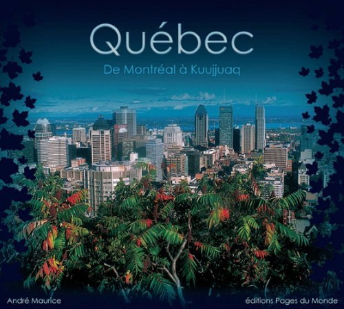 Québec : de Montréal à Kuujjuaq