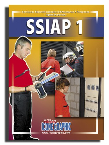 SSIAP 1 : service de sécurité incendie et d'assistance à personnes, agent de service