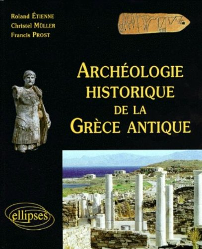 Archéologie historique de la Grèce antique