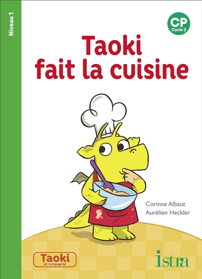 Taoki fait la cuisine : CP, cycle 2 : niveau 1