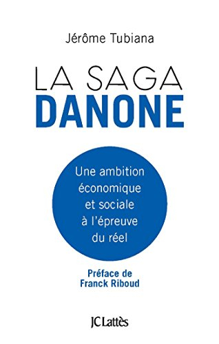 La saga Danone : son projet économique et social à l'épreuve des faits