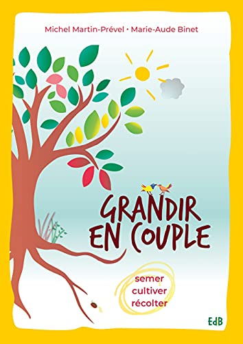 Grandir en couple : semer, cultiver, récolter